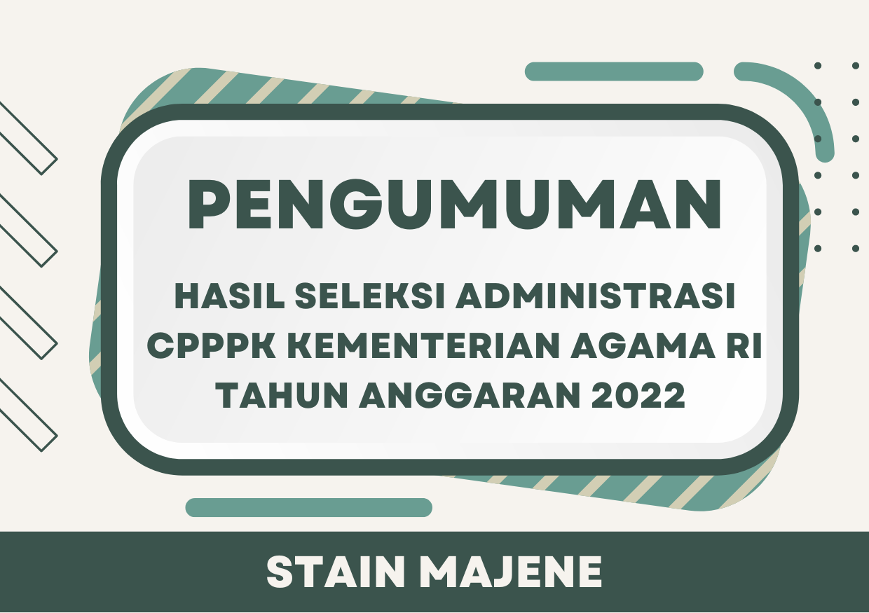 PENGUMUMAN HASIL SELEKSI ADMINISTRASI CPPPK KEMENTERIAN AGAMA RI TAHUN ANGGARAN 2022